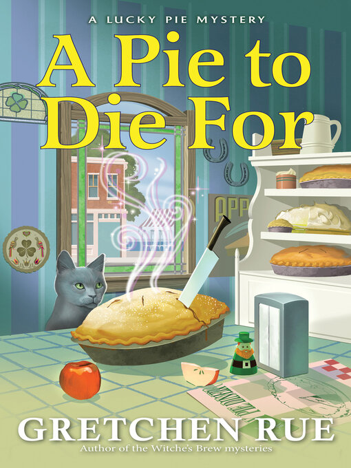 Title details for A Pie to Die For by Gretchen Rue - Available